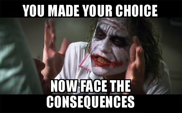 There will be consequences meme